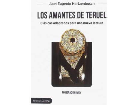 Livro Los amantes de Teruel : clásicos adaptados para una nueva lectura de Abreviado por Ignacio Gamen (Espanhol)