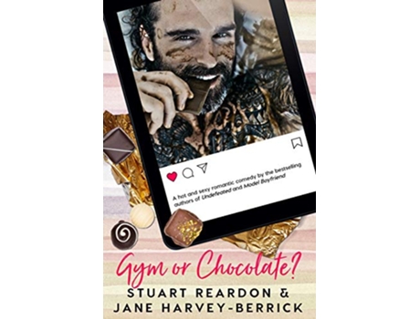 Livro Gym or Chocolate A romantic comedy de Stuart Reardon Jane HarveyBerrick (Inglês)