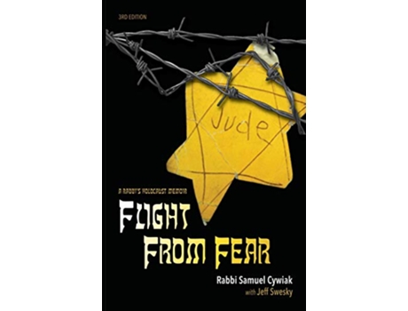 Livro Flight from Fear A Rabbis Holocaust Memoir 3rd Edition de Rabbi Samuel Cywiak (Inglês)