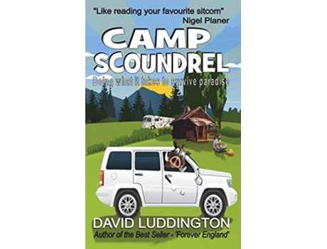 Livro Camp Scoundrel Doing What it Takes to Survive Paradise de David Luddington (Inglês)