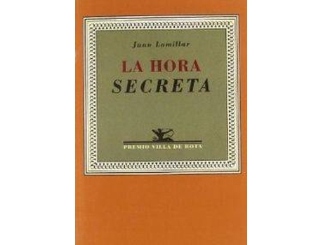 Livro HORA SECRETA, LA de Juan Lamillar