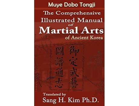 Livro Muye Dobo Tongji Comprehensive Illustrated Manual of Martial Arts of Ancient Korea de DukMoo Yi JeGa Park (Inglês)