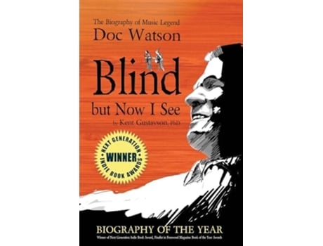 Livro Blind but Now I See The Biography of Music Legend Doc Watson de Kent Gustavson (Inglês)