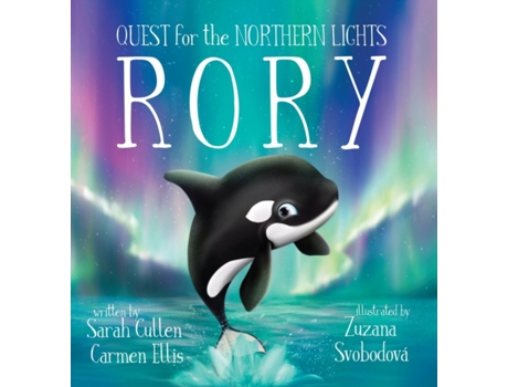 Livro Rory, An Orca's Quest for the Northern Lights Sarah Cullen (Inglês)
