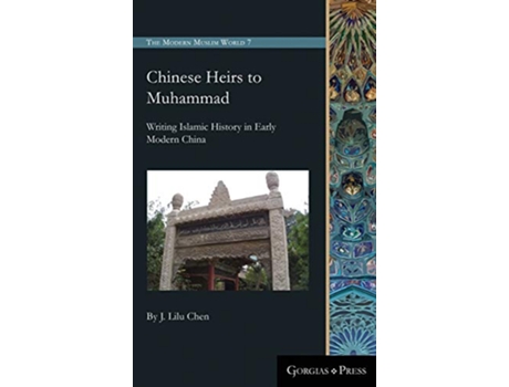 Livro Chinese Heirs to Muhammad de J Lilu Chen (Inglês - Capa Dura)