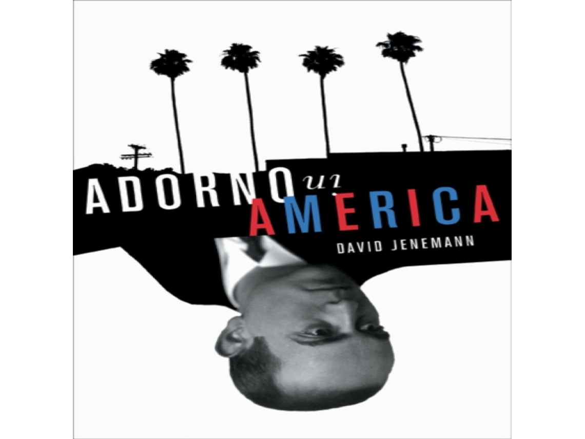 Livro Adorno in America de David Jenemann (Inglês)