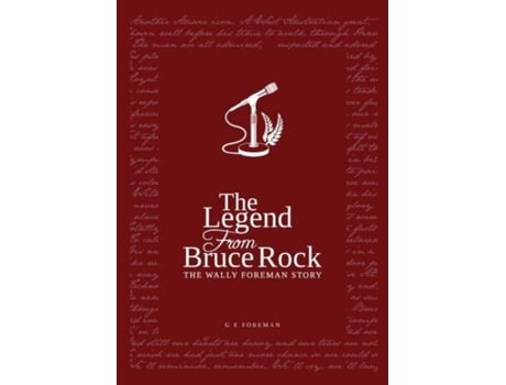 Livro The Legend From Bruce Rock The Wally Foreman Story De Glen Eric Foreman (inglês)