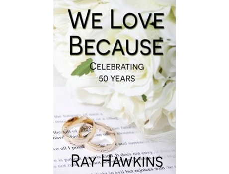 Livro We Love Because de Ray Hawkins (Inglês)