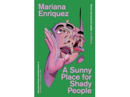 Livro A Sunny Place for Shady People de Mariana Enríquez (Inglês)