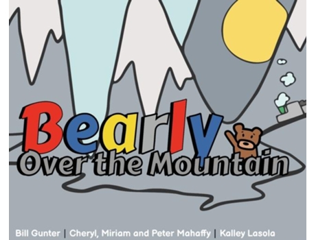 Livro Bearly Over The Mountain De Mahaffy, Cheryl Et Al. (inglês)