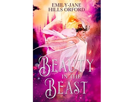 Livro Beauty In The Beast De Emily-jane Hills Orford (inglês)