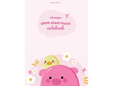 Livro Blank Sheet Music Notebook 120 pages de Books by Natalia (Inglês)