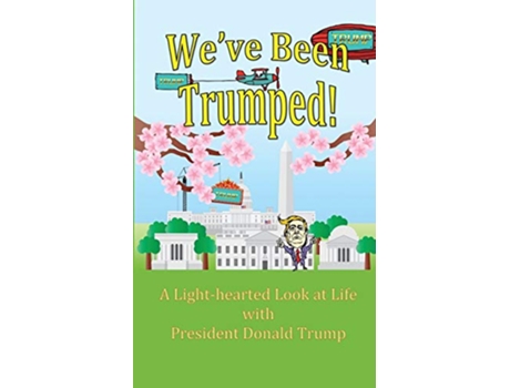Livro Weve Been Trumped de Assorted Authors (Inglês)