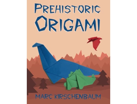 Livro Prehistoric Origami de Marc Kirschenbaum (Inglês)