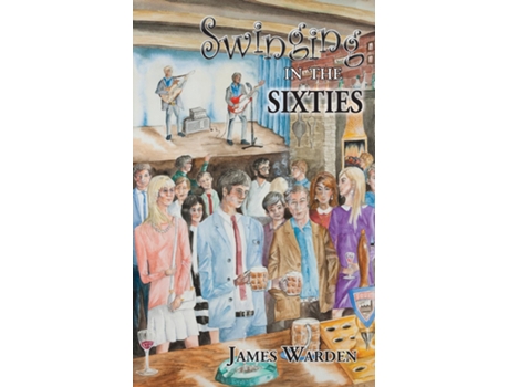 Livro Swinging In The Sixties De James Warden (inglês)