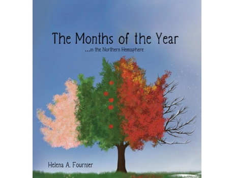 Livro The Months of the Year -in the Northern Hemisphere de Helena A Fournier (Inglês)