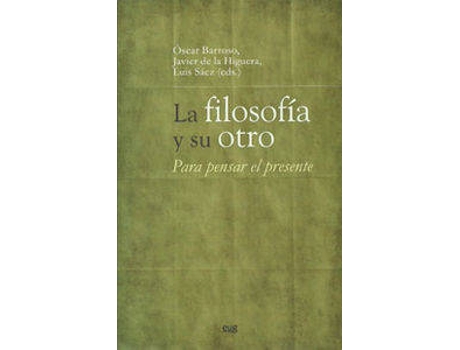 Livro Filosofia Y Su Otro La Para Pensar El Present de Varios Autores