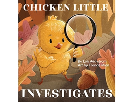 Livro Chicken Little Investigates de Lois J Wickstrom (Inglês - Capa Dura)