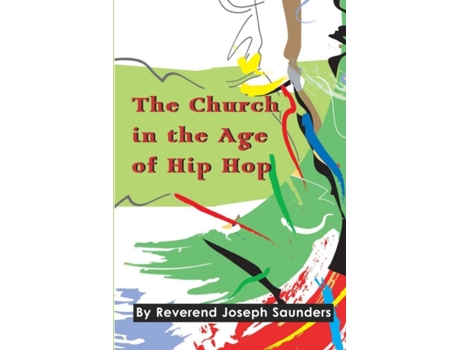 Livro The Church in the Age of Hip Hop Joseph Saunders (Inglês)