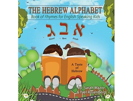 Livro The Hebrew Alphabet Book of Rhymes for English Speaking Kids Taste of Hebrew for English Speaking Kids de Sarah Mazor e Yael Rosenberg (Inglês - Capa Dura)