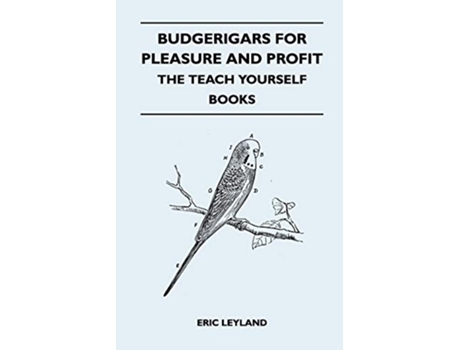 Livro Budgerigars for Pleasure and Profit The Teach Yourself Books de Eric Leyland (Inglês)