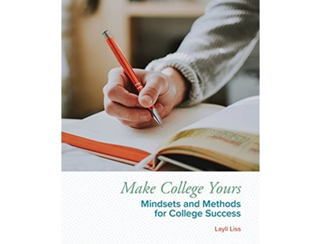 Livro Make College Yours Methods and Mindsets for College Success de Layli Liss (Inglês)