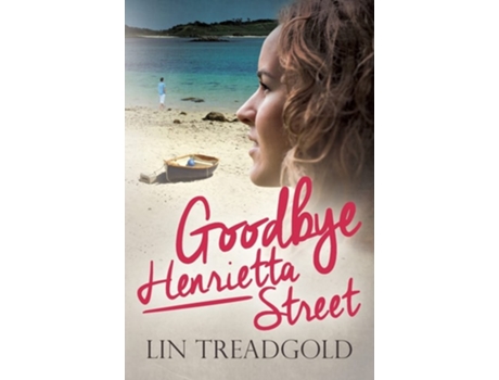 Livro Goodbye Henrietta Street De Lin Treadgold (inglês)