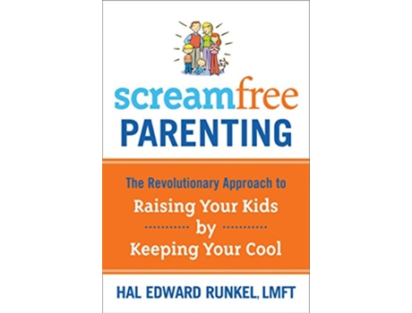 Livro Screamfree Parenting de Hal Runkel Lmft (Inglês)