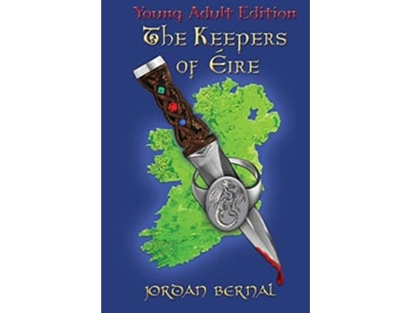 Livro The Keepers Of Eire-ya Edition De Jordan Bernal (inglês)