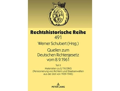 Livro Quellen zum Deutschen Richtergesetz vom 891961 Rechtshistorische Reihe German Edition de Schubert (Alemão)