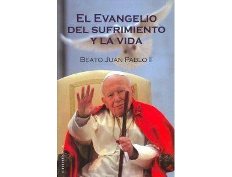 Livro El Evangelio Del Sufrimiento Y La Vida