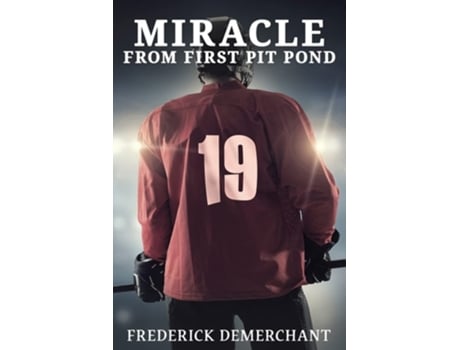 Livro Miracle From First Pit Pond De Frederick Demerchant (inglês)
