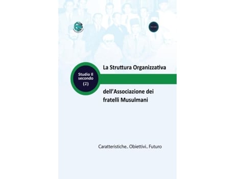Livro La Struttura Organizzativa dellAssociazione dei fratelli Musulmani Caratteristiche.. Obiettivi.. Futuro de Trends Research (Inglês)
