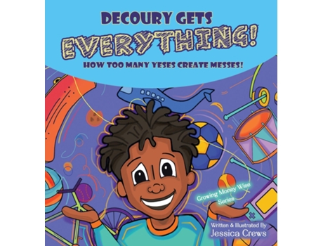 Livro DeCoury Gets Everything! How Too Many Yeses Create Messes! de Jessica Crews (Inglês)