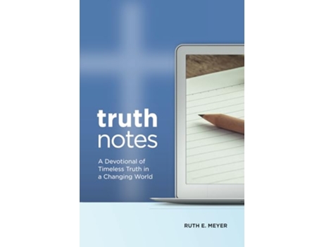 Livro TruthNotes A Devotional of Timeless Truth in a Changing World de Ruth Meyer (Inglês)