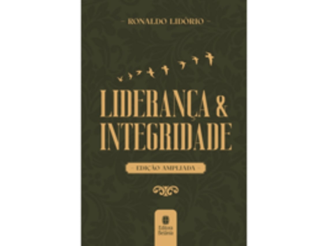 Livro Liderança E Integridade Edição Ampliada Capa Dura De Ronaldo Lidório (português)