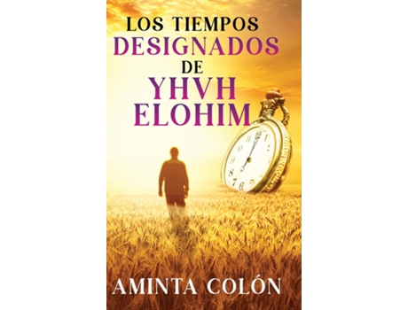 Livro Los Tiempos Designados de YHVH ELOHIM de Aminta Col?n (Inglês)