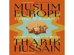 Livro Muslim Europe A Journey in Search of a Fourteen Hundred Year History de Tharik Hussain (Inglês)