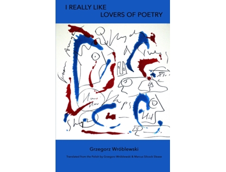 Livro I REALLY LIKE LOVERS OF POETRY de Grzegorz Wróblewski (Inglês)