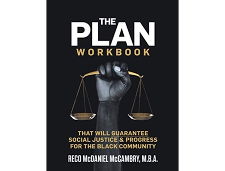 Livro THE PLAN WORKBOOK that will GUARANTEE Social Justice Progress for the Black Community de Reco McDaniel McCambry (Inglês)