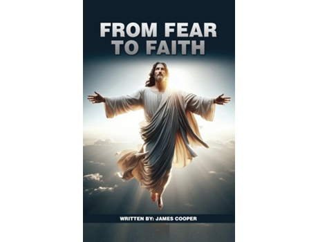 Livro From Fear to Faith de James Cooper (Inglês)