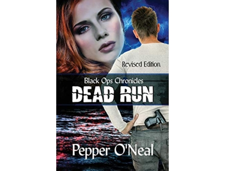 Livro Black Ops Chronicles Dead Run Revised Edition de Pepper O'Neal (Inglês)