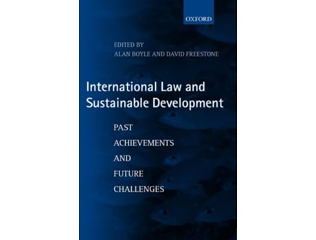 Livro International Law and Sustainable Development: Past Achievements and Future Challenges de Alan Boyle (Inglês)