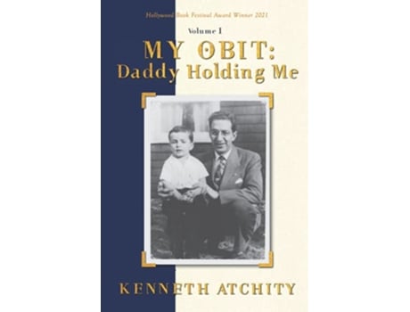 Livro My Obit Daddy Holding Me de Kenneth Atchity (Inglês)