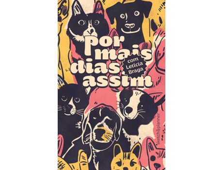 Livro Por Mais Dias Assim - Sketchplanner Com Letícia Braga Capa Pets 2 De Letícia Braga (português Do Brasil)