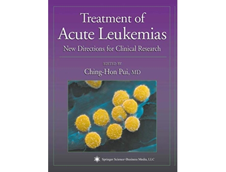 Livro Treatment of Acute Leukemias de Ching-Hon Pui (Inglês)