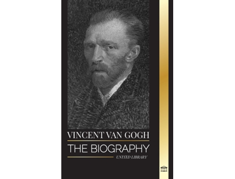 Livro Vincent van Gogh The biography of a Dutch Post-Impressionist painter, his vibrant colors and letters de United Library (Inglês)