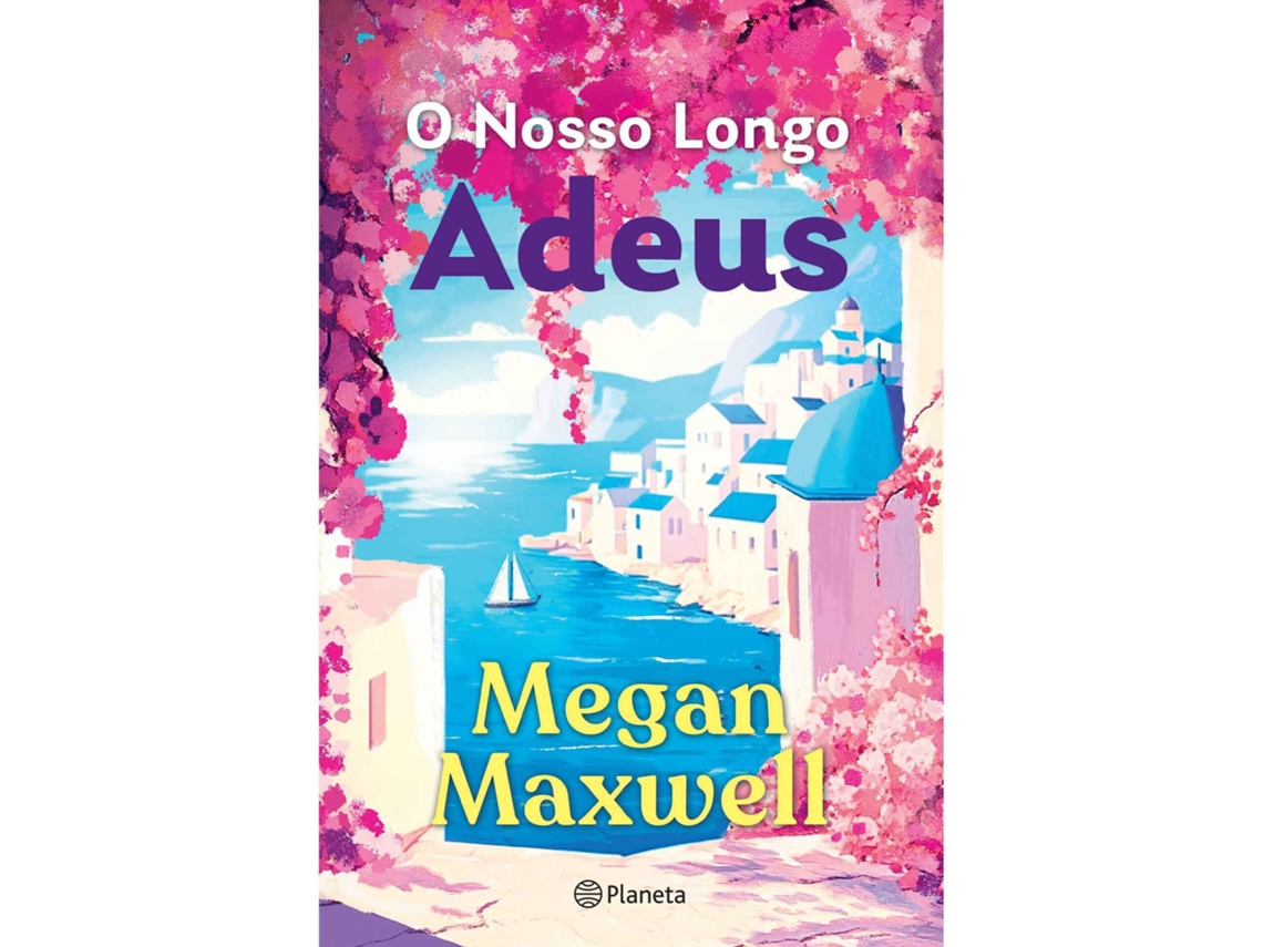 O Nosso Longo Adeus De Megan Maxwell