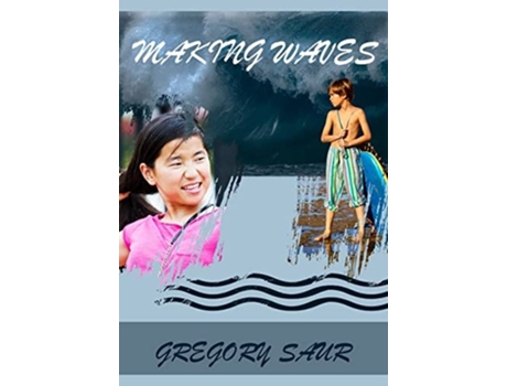 Livro Making Waves De Gregory Saur (inglês - Capa Dura)