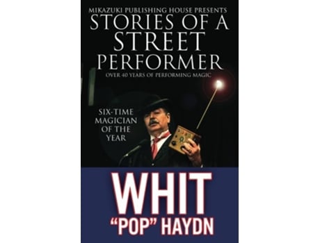 Livro Stories of a Street Performer The Memoirs of a Master Magician de Whit Pop Haydn (Inglês)
